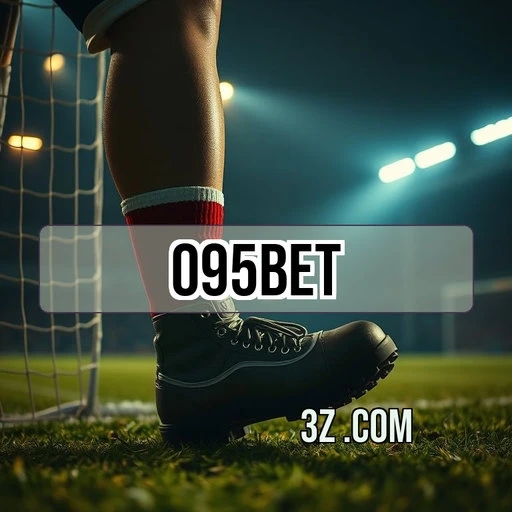 Dicas Incríveis para Apostar no 095bet App com Sucesso